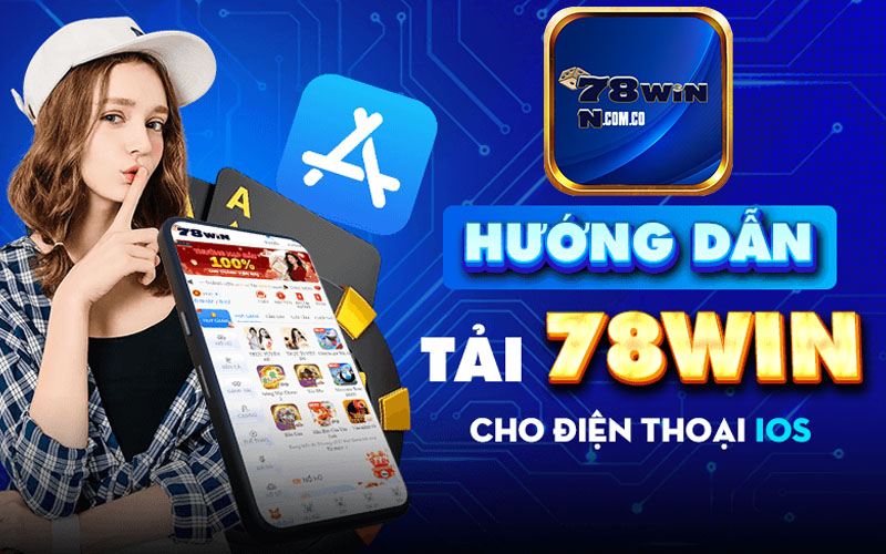 Cách tải app 78Win trên IOS