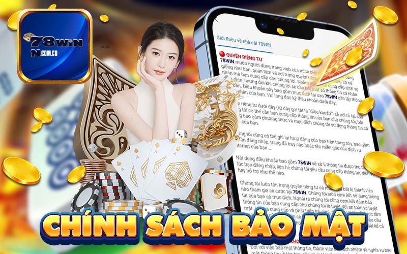 Chính sách bảo mật 78Win