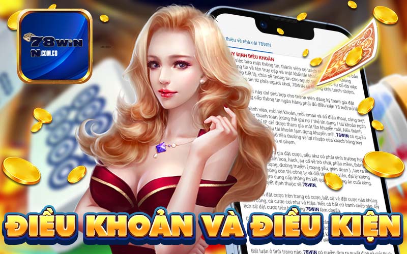 Điều khoản và điều kiện 78Win